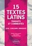 15 textes latins traduits et commentés. CPGE, Concours, Université