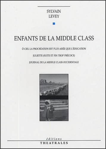 Sylvain Levey - Enfants de la middle class.