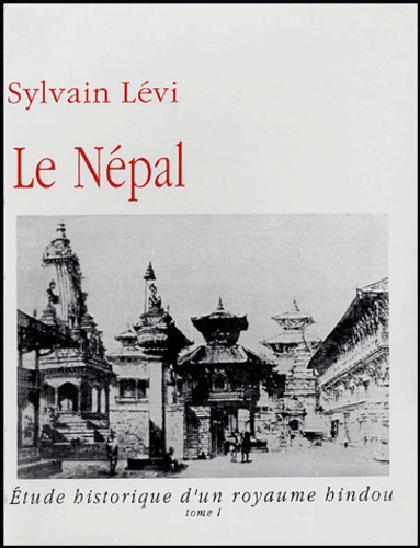Sylvain Lévi - Le Népal - Etude historique d'un royaume hindou, 2 volumes.