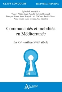 Sylvain Lloret - Communautés et mobilités en Méditerranée - Fin XVe-milieu XVIIIe siècle.