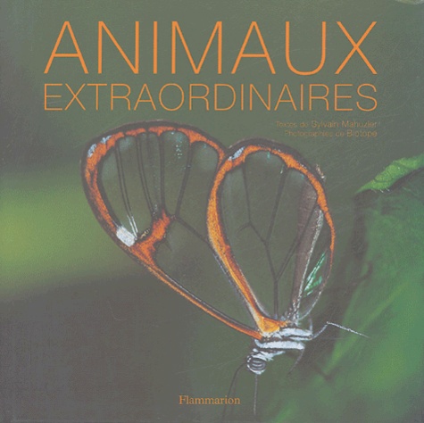 Sylvain Mahuzier et  Biotope - Animaux extraordinaires.