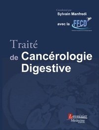 Sylvain Manfredi - Traite de cancérologie digestive.