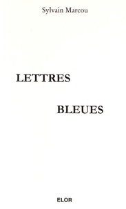 Sylvain Marcou - Lettres bleues.