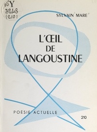 Sylvain Maré - L'œil de langoustine.