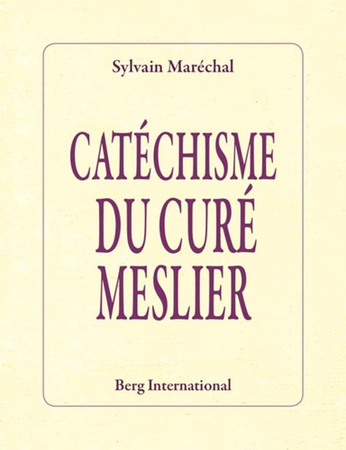 Sylvain Maréchal - Catéchisme du curé Meslier.