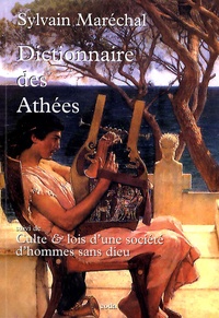 Sylvain Maréchal - Dictionnaire des Athées - Anciens et modernes.