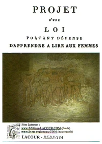 Projet d'une loi portant défense d'apprendre à lire aux femmes