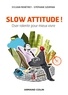 Sylvain Menetrey et Stéphane Szerman - Slow attitude ! - Oser ralentir pour mieux vivre.