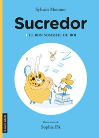 Le bon sommeil du roi de sucredor