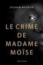 Sylvain Meunier - Le crime de madame Moïse.