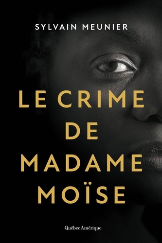 Sylvain Meunier - Le crime de Madame Moïse.