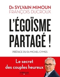 Sylvain Mimoun et François Ducroux - L'égoïsme partagé !.
