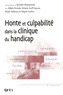 Sylvain Missonnier - Honte et culpabilité dans la clinique du handicap.