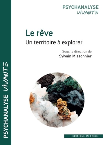 Sylvain Missonnier - Le rêve - Un territoire à explorer.