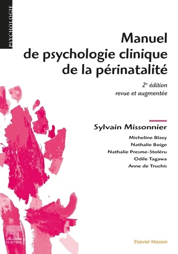 Manuel de psychologie clinique de la périnatalité 2e édition revue et augmentée