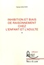 Sylvain Moutier - Inhibition et biais de raisonnement chez l'enfant et l'adulte.