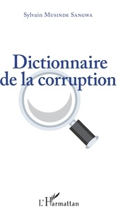 Sylvain Musinde Sangwa - Dictionnaire de la corruption.