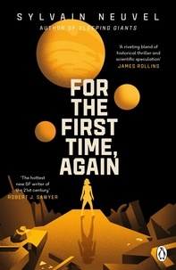 Sylvain Neuvel - For the First Time, Again.