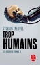 Sylvain Neuvel - Les dossiers Thémis Tome 3 : Trop humains.