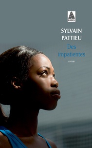 Sylvain Pattieu - Des impatientes.