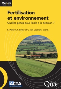 Sylvain Pellerin et Fabienne Butler - Fertilisation et environnement - Quelles pistes pour l'aide à la décision ?.