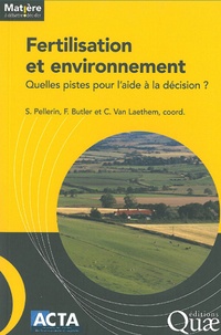 Sylvain Pellerin et Fabienne Butler - Fertilisation et environnement - Quelles pistes pour l'aide à la décision ?.