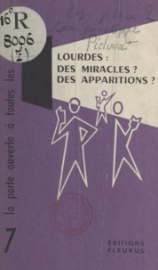 Sylvain Pidoux de La Maduère - Lourdes : des miracles ? des apparitions ?..