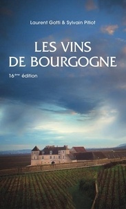 Sylvain Pitiot et Jean-Charles Servant - Les vins de Bourgogne.
