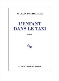 Sylvain Prudhomme - L'enfant dans le taxi.