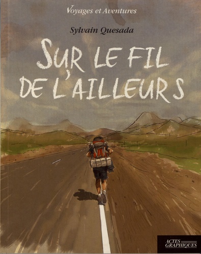 Sylvain Quesada - Sur le fil de l'ailleurs.