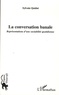 Sylvain Quidot - La conversation banale - Représentations d'une sociabilité quotidienne.