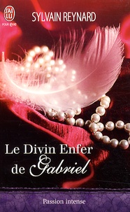 Sylvain Reynard - Le divin enfer de Gabriel.