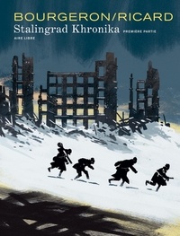Sylvain Ricard et Franck Bourgeron - Stalingrad Khronika Tome 1 : .