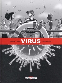 Sylvain Ricard et  Rica - Virus Tome 1 : Incubation.