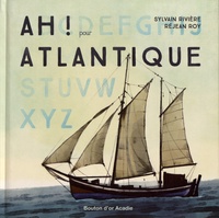 Sylvain Rivière et Réjean Roy - Ah ! pour Atlantique.