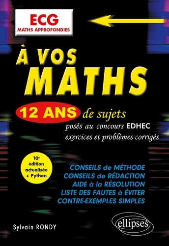A vos maths ECG Maths approfondies. 12 ans de sujets corrigés posés au concours EDHEC de 2012 à 2023 10e édition