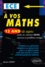 A vos maths. ECE, 12 ans de sujets corrigés posés au concours EDHEC de 2002 à 2013