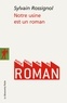 Sylvain Rossignol - Notre usine est un roman.
