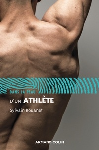 Sylvain Rouanet - Dans la peau d'un athlète.