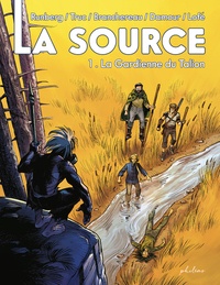 Sylvain Runberg et Olivier Truc - La source Tome 1 : La Gardienne du Talion.