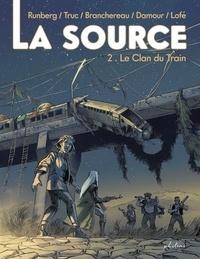 Sylvain Runberg et Olivier Truc - La source Tome 2 : Le clan du train.