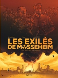 Sylvain Runberg et Olivier Truc - Les exilés de Mosseheim Tome 1 : Réfugiés Nucléaires.