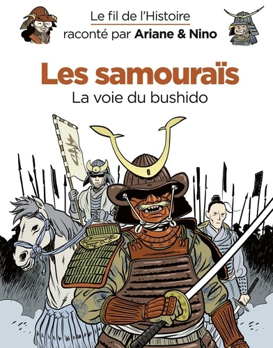 Le fil de l'Histoire raconté par Ariane & Nino - tome 18 - Les samouraïs