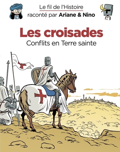 Le fil de l'Histoire raconté par Ariane & Nino - tome 5 - Les croisades