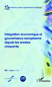Intégration économique et gouvernance européenne depuis les années cinquante