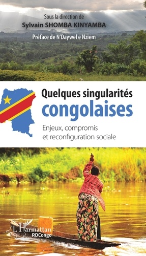 Quelques singularités congolaises. Enjeux, compromis et reconfiguration sociale