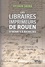 Les libraires-imprimeurs de Rouen d'Henri II à Richelieu