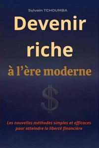 Devenir riche à l’ère moderne