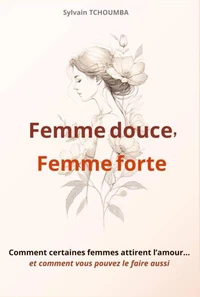 Femme douce, femme forte