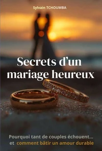 Secrets d'un mariage heureux